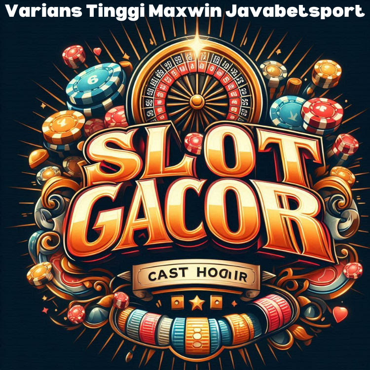 Varians Tinggi Maxwin Javabetsport